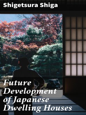cover image of Future Development of Japanese Dwelling Houses